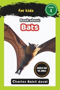 Charles and the Jungle: Book about bats for Kids (Charles and the Jungle (spider book for kids))