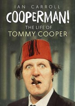 Hardcover Cooperman! the Life of Tommy Cooper Book