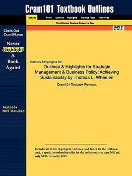 Paperback Outlines & Highlights for Strategic Management & Business Policy: Achieving Sustainability by Thomas L. Wheelen Book