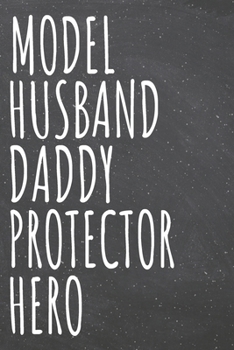 Model Husband Daddy Protector Hero: Model Dot Grid Notebook, Planner or Journal | 110 Dotted Pages | Office Equipment, Supplies | Funny Model Gift Idea for Christmas or Birthday