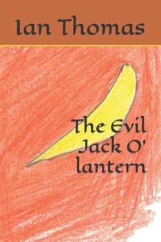 Paperback The Evil Jack O' lantern Book