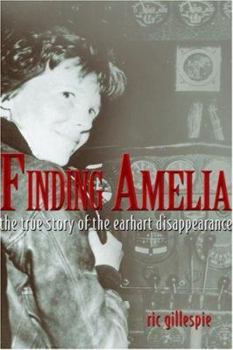 Hardcover Finding Amelia: The True Story of the Earhart Disappearance [With DVD] Book