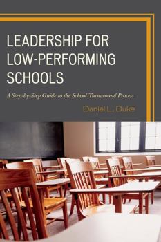 Paperback Leadership for Low-Performing Schools: A Step-by-Step Guide to the School Turnaround Process Book