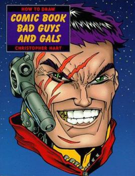 Paperback How to Draw Comic Book Bad Guys and Gals Book