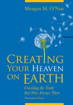 Paperback Creating Your Heaven on Earth Book