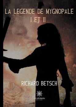 Paperback La l?gende de Mygnopale I et II [French] Book