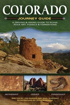 Paperback Colorado Journey Guide: A Driving & Hiking Guide to Ruins, Rock Art, Fossils & Formations Book