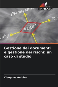 Paperback Gestione dei documenti e gestione dei rischi: un caso di studio [Italian] Book