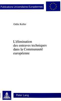 L'Élimination Des Entraves Techniques Dans La Communauté Européenne