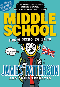 From Hero to Zero - Book #10 of the Middle School
