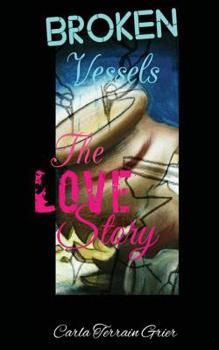 Paperback Broken Vessles: The Love Story Book