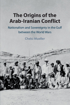 Paperback The Origins of the Arab-Iranian Conflict Book