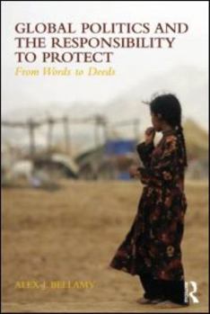 Paperback Global Politics and the Responsibility to Protect: From Words to Deeds Book