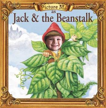 Picture Me As Jack and the Beanstalk (Fairy Tale Ser)