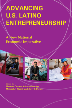 Paperback Advancing U.S. Latino Entrepreneurship: A New National Economic Imperative Book