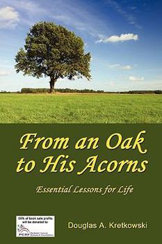 Paperback From an Oak to His Acorns: Essential Lessons for Life Book