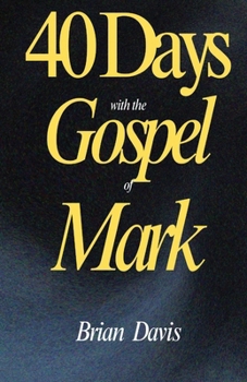 40 Days in the Gospel of Mark