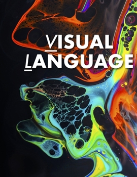 Paperback Visual Language: The visual language is a system of communication using visual elements Book