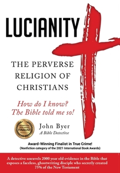 Hardcover Lucianity: The Perverse Religion of Christians Book