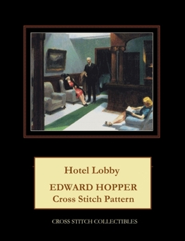 Paperback Hotel Lobby: Edward Hopper Cross Stitch Pattern [Large Print] Book