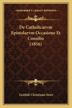 Paperback De Catholicarvm Epistolarvm Occasione Et Consilio (1856) [Latin] Book