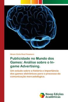 Paperback Publicidade no Mundo dos Games: Análise sobre o In-game Advertising. [Portuguese] Book
