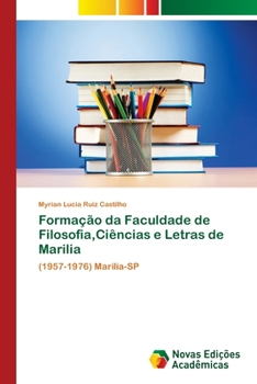 Paperback Formação da Faculdade de Filosofia, Ciências e Letras de Marilia [Portuguese] Book