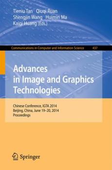 Paperback Advances in Image and Graphics Technologies: Chinese Conference, Igta 2014, Beijing, China, June 19-20, 2014. Proceedings Book