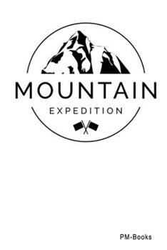 Paperback Mountain Expedition: Blanko A5 Notizbuch oder Heft f?r Sch?ler, Studenten und Erwachsene Book