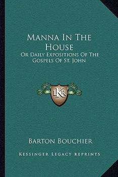 Manna in the House; Or, Daily Expositions of the Gospels. St. Matthew