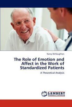 Paperback The Role of Emotion and Affect in the Work of Standardized Patients Book