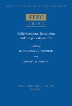 Paperback Enlightenment, Revolution and the Periodical Press [French] Book