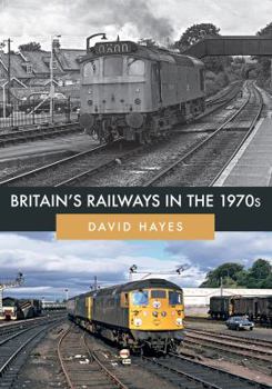 Paperback Britain's Railways in the 1970s Book