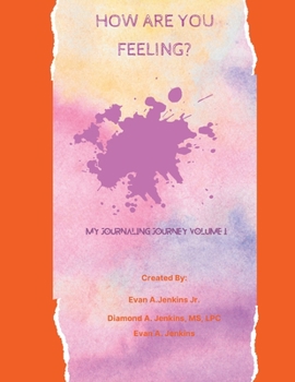 Paperback How Are You Feeling?: My Journaling Journey Volume I Book