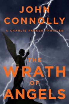 Hardcover The Wrath of Angels: A Charlie Parker Thriller Book