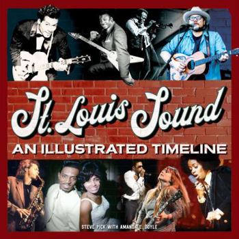 Hardcover St. Louis Sound: An Illustrated Timeline Book