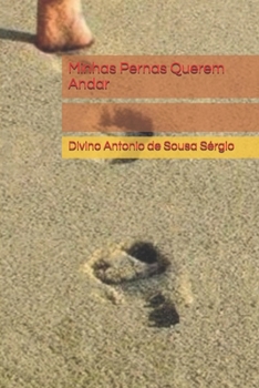 Paperback Minhas Pernas Querem Andar [Portuguese] Book