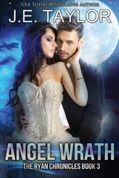 Angel Wrath - Book #3 of the Ryan Chronicles