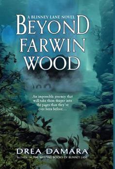 Beyond Farwin Wood - Book #2 of the Blinney Lane