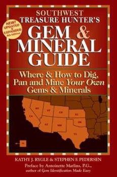 Paperback Southwest States: Where & How to Dig, Pan and Mine Your Own Gems and Minerals Book