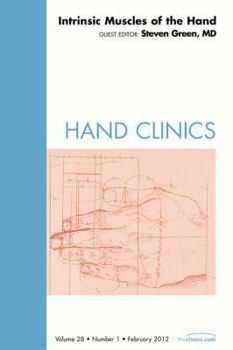 Hardcover Intrinsic Muscles of the Hand, an Issue of Hand Clinics: Volume 28-1 Book