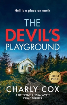 The Devil's Playground - Book #4 of the Detective Alyssa Wyatt