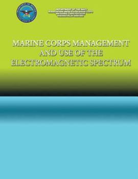 Marine Corps Management and the Use of the Electromagnetic Spectrum
