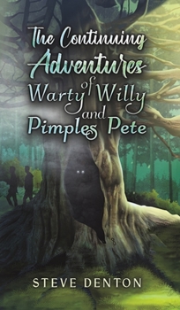 Hardcover The Continuing Adventures of Warty Willy and Pimples Pete Book