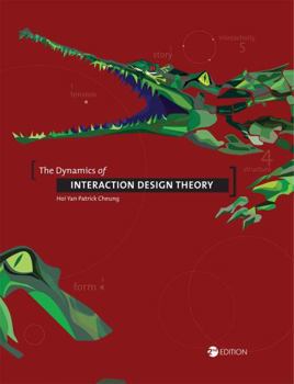 Hardcover The Dynamics of Interaction Design Theory Book