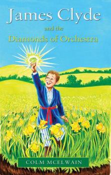 Paperback James Clyde and the Diamonds of Orchestra Book