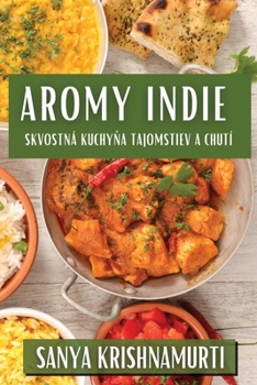 Paperback Aromy Indie: Skvostná Kuchy&#328;a Tajomstiev a Chutí [Slovak] Book