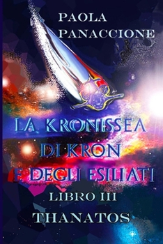 Paperback La Kronissea di Kron e degli Esiliati: Thanatos [Italian] Book