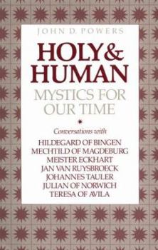Paperback Holy & Human: Mystics for Our Time Book