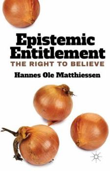 Hardcover Epistemic Entitlement: The Right to Believe Book